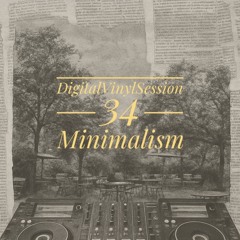 DigitalVinylSession34-Minimalism