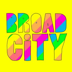 BROAD CiTY ‍♀️