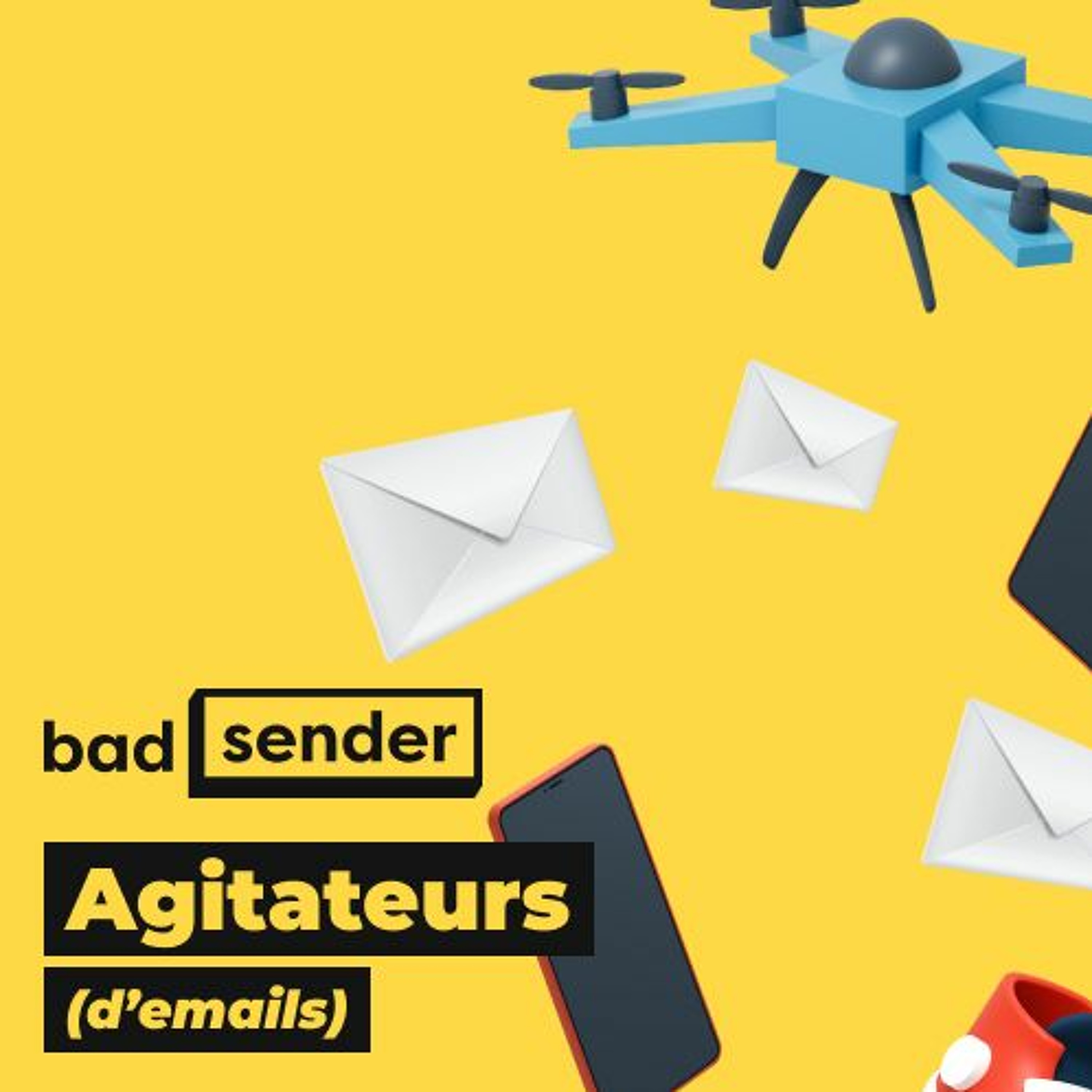 Badsender, Agitateurs d\'emails