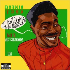 BHE B x "Bernie Trap"(Feat. Steez Franklin)