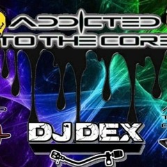 ADDICTED TO THE CORE