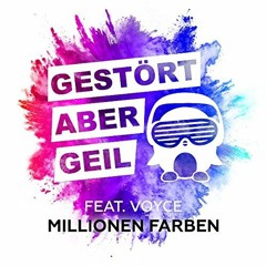 Gestört Aber GeiL Feat. Voyce - Millionen Farben (Sl1kz Remix)