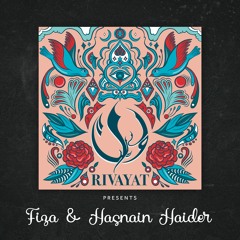 Ghunghat Olay (Presented By Rivayat) - Fiza & Hasnain Haider