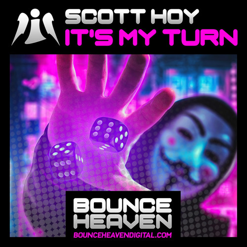 Scott Hoy - It's My Turn OUT NOW ON BOUNCE HEAVEN
