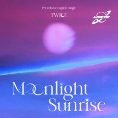 TWICE MOONLIGHT SUNRISE (REMIX SPACEB)
