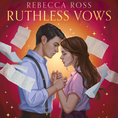 Ruthless Vows, By Rebecca Ross, Read by Rebecca Norfolk and Alex Wingfield