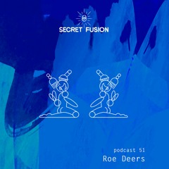 Secret Fusion Podcast Nr.: 51 -  Roe Deers