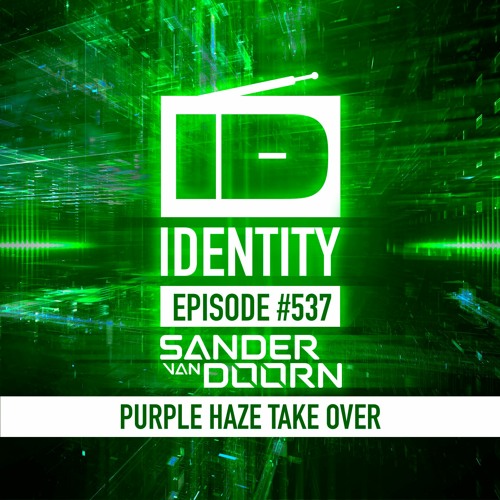 Sander van Doorn - Identity # 537 (Purple Haze takeover)