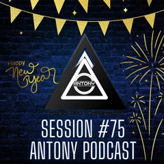 Session #75 Antony Podcast