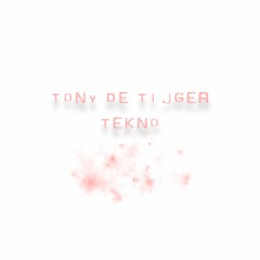 Tony De Tijger - Tekno