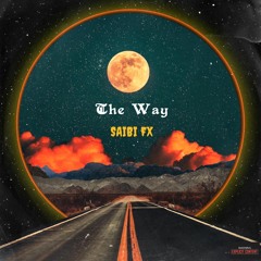 The Way (Prod. By SAIBI FX)