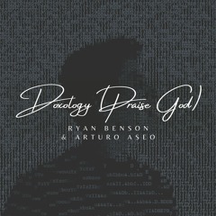DOXOLOGY (PRAISE GOD)