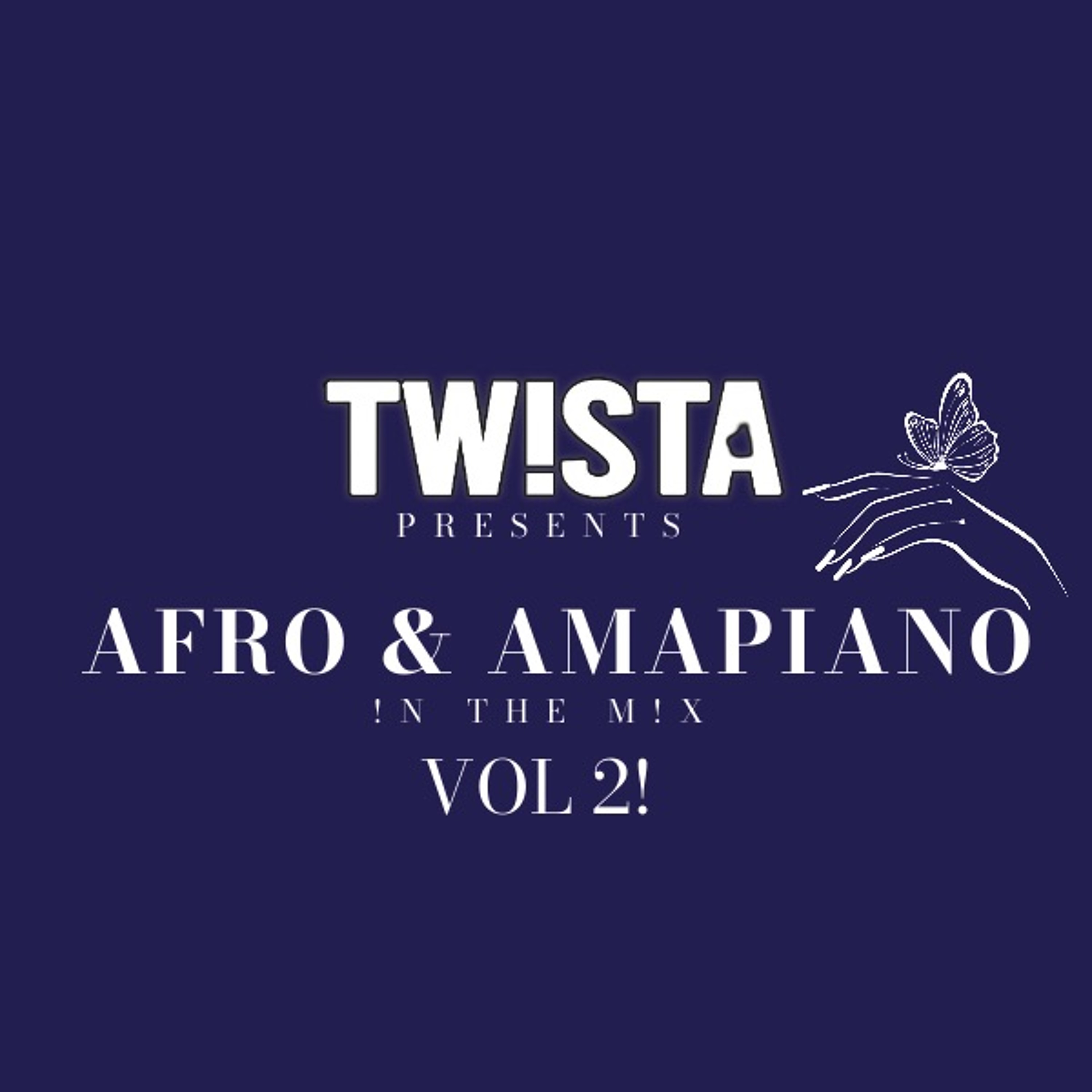AFRO & AMAPIANO !N THE M!X VOL 2! episode artwork