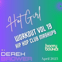 Hot Girl Workout Vol 19 Booty Bounce (Hip-Hop, Club Mashups) April 2025 - Explicit