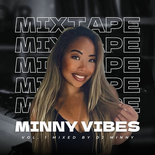 MINNY VIBES MIXTAPE - VOL. 1