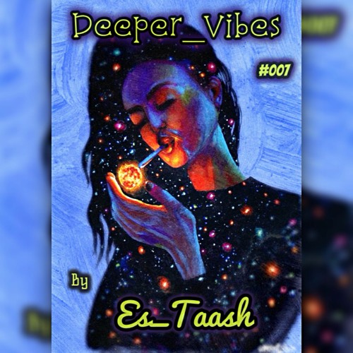 Deeper_Vibes_#007 By. Es_taash