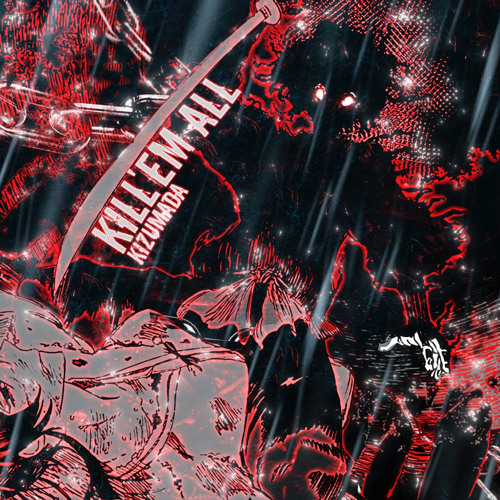 kizumada – killem all