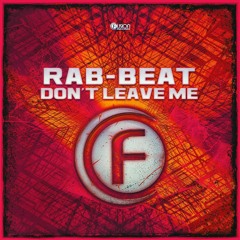 [2021] Rab-Beat - Don't Leave Me (Radio Edit)