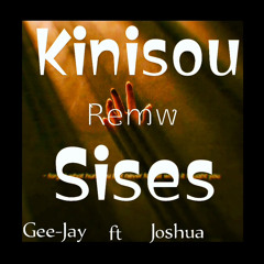 Kinisou remw sises original by Geejay & Joshua