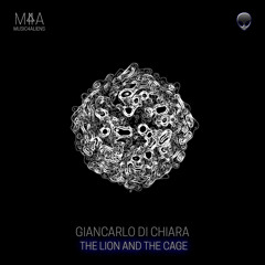 Giancarlo Di Chiara - The Lion and the Cage (Original Mix)