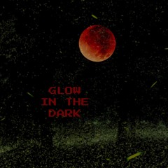 Glow in the Dark