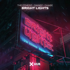 The Otherz, Dainez, Ghabe - Bright Lights (Extended Mix)