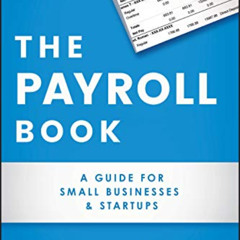 FREE PDF 📚 The Payroll Book: A Guide for Small Businesses and Startups by  Charles R