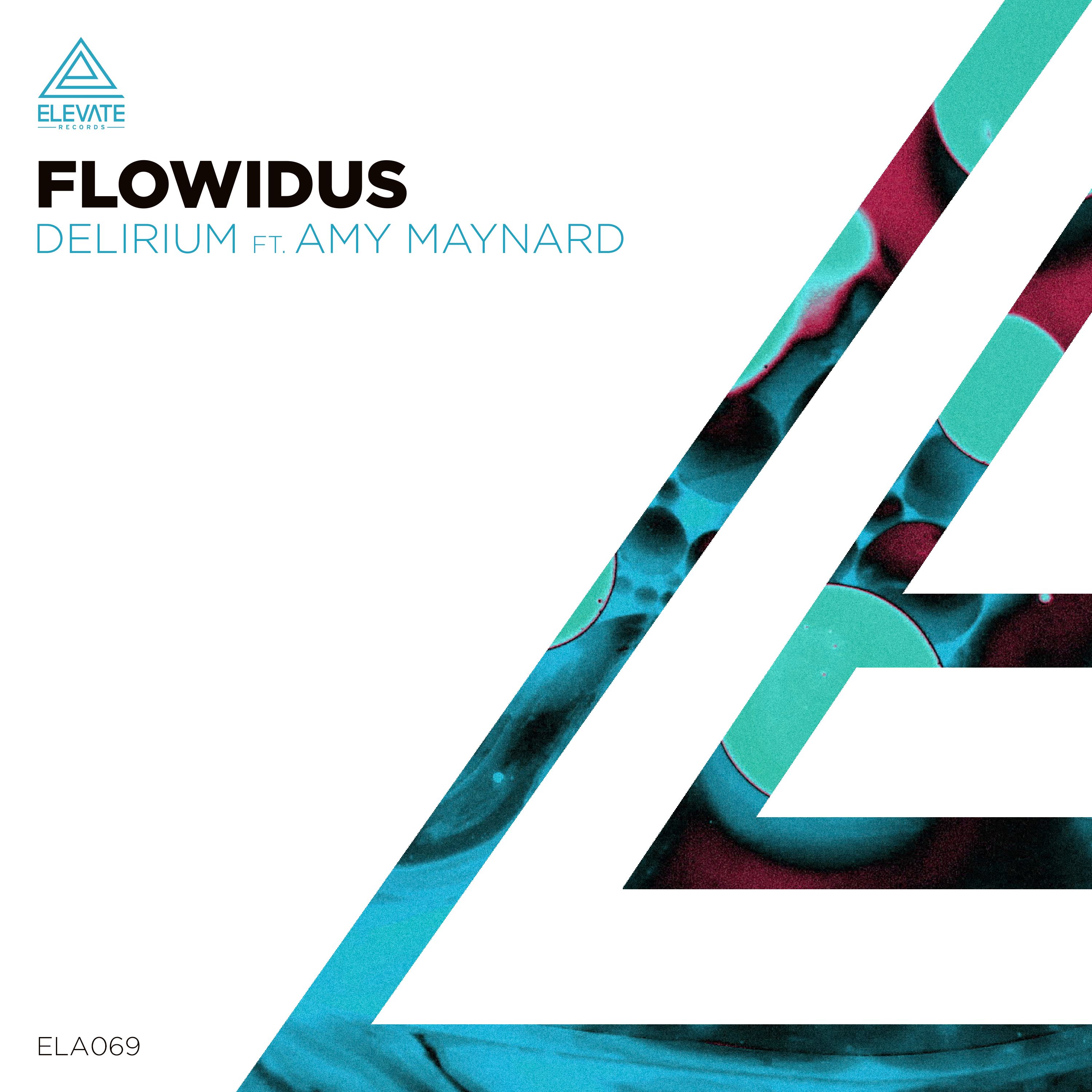Flowidus – Delirium ft Amy Maynard