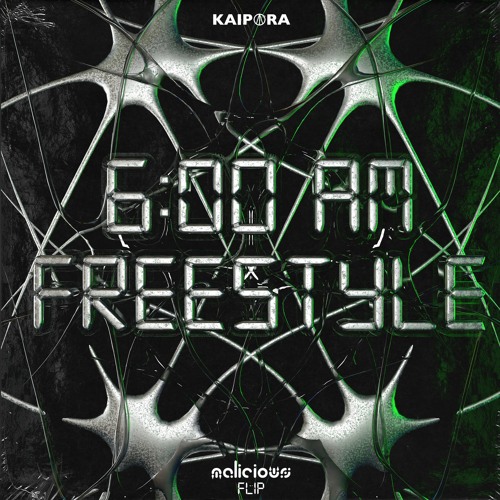 Kaipora - 6am Freestyle (Malicious Flip)
