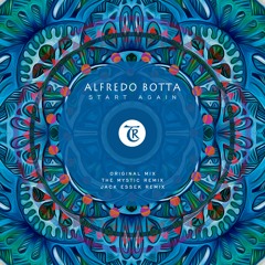 𝐏𝐑𝐄𝐌𝐈𝐄𝐑𝐄: Alfredo Botta - Start Again (Jack Essek Remix) [Tibetania Records]