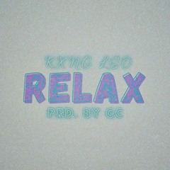 Relax (Prd. By GC)