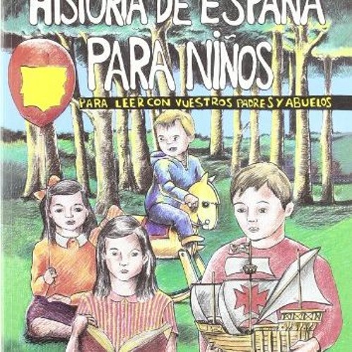 [DOWNLOAD] KINDLE 📋 Historia de Espana para ninos (EDITORIAL FENIX) (Spanish Edition