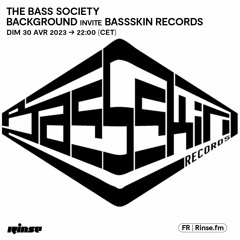 The Bass Society - Background invite Bassskin Records - 30 Avril 2023