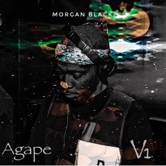 Morgan Black - Agape Vol. 1 (Afro House Mix 2020)