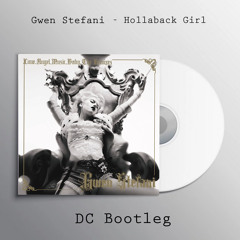Hollaback Girl (DC Bootleg)
