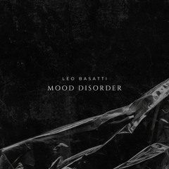 Leo Basatti - Mood Disorder