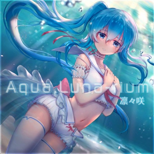 [SDVX EXCEED GEAR 音源] Aqua,Luna-Rium [NOFX] - 凛々咲