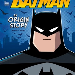 ⭐ PDF KINDLE ❤ Batman: An Origin Story (DC Comics Super Heroes) androi