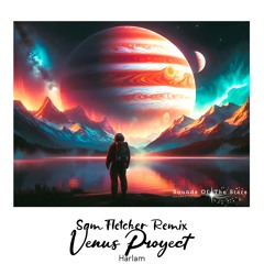 SOTSR065: Harlam - Venus Proyect (Sam Fletcher Radio Edit Remix)