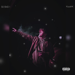 S0 B4D ! (prod. Shukuchi + Andrzxz)