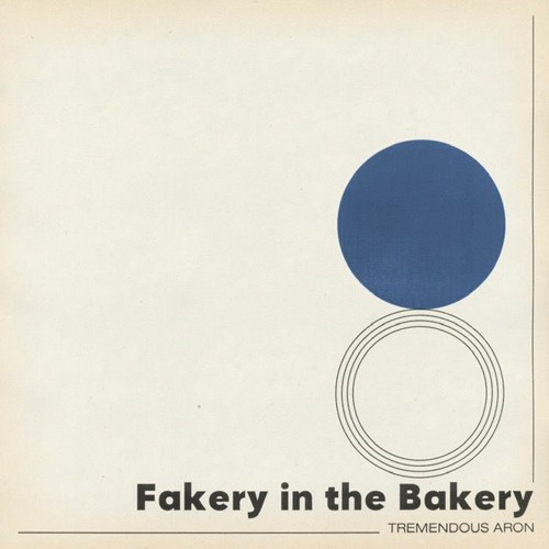 Tremendous Aron - Fakery in the Bakery