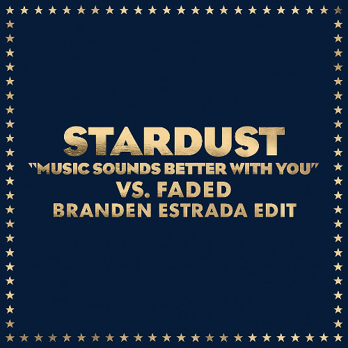 Music Sounds Better Faded (Branden Estrada Edit)