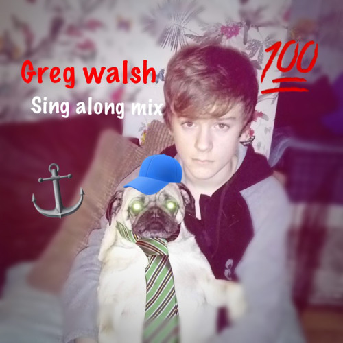 Sing along mix - greg walsh 🎵🎶👍🏼