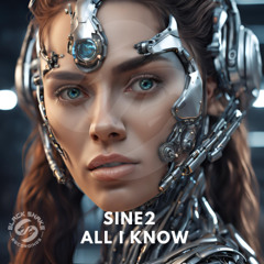 Sine2 - All I Know (Orginal mix)