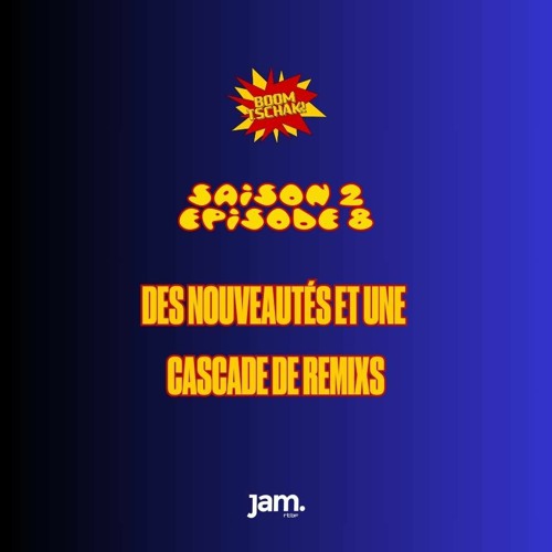 Boom Tschak! #19 | Des nouveautés et une cascade de remixs