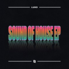 Luxo - Sound Of House