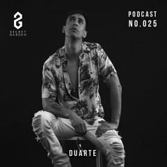 DUARTE PODCAST SECRET GARDEN 025