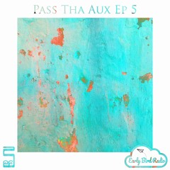Sef // Pass Tha Aux Ep. #5