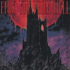 F*CK YOU FROM HELL <3 (FREE DL)
