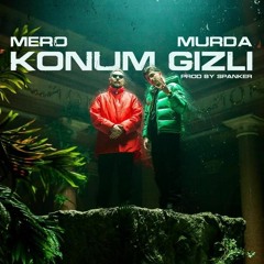 Mero & Murda - Konum Gizli (Emr4 Remix)